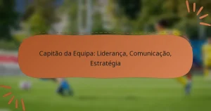 Capitão da Equipa: Liderança, Comunicação, Estratégia