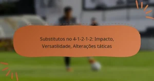 Substitutos no 4-1-2-1-2: Impacto, Versatilidade, Alterações táticas