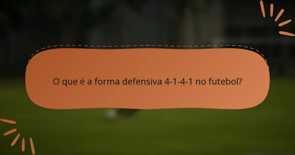 O que é a forma defensiva 4-1-4-1 no futebol?