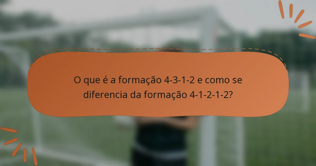 O que é a formação 4-3-1-2 e como se diferencia da formação 4-1-2-1-2?